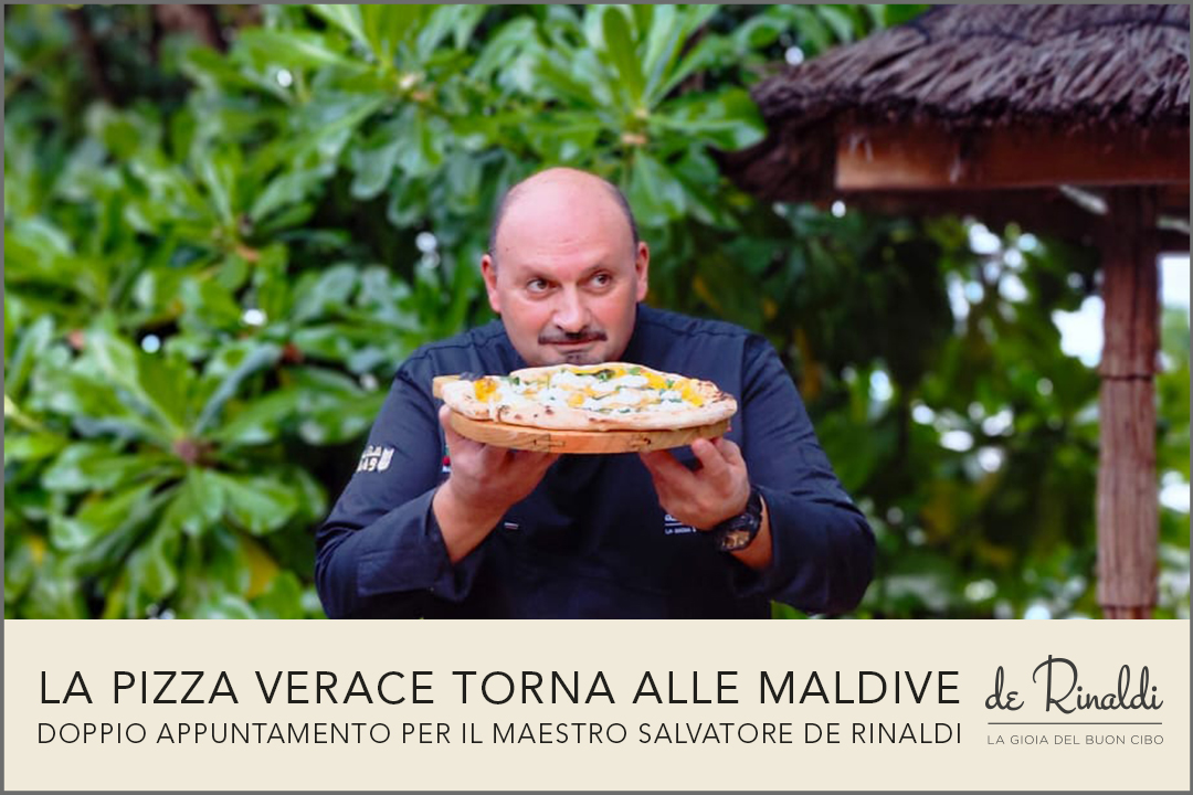 Salvatore de Rinaldi e la sua pizza verace fanno ritorno alle Maldive